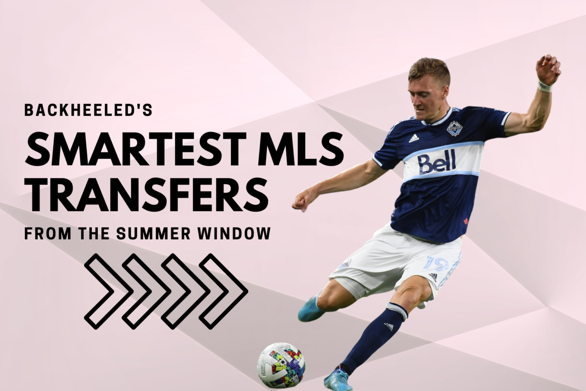 MLS transfers The smartest summer deals from across the league
