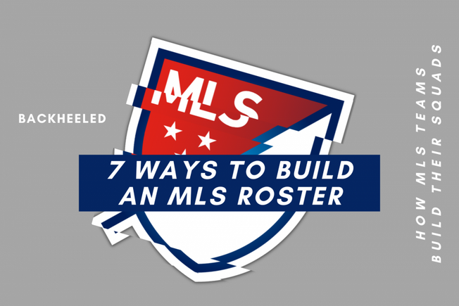 Spending big, domestic cores, and development: How MLS teams build their rosters